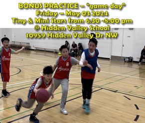 Mini & Tiny Stars – Bonus practice- game time Fri May 03 @ Hidden Valley School