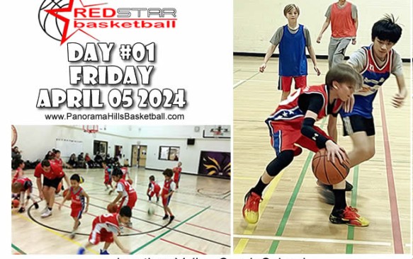 Day #01 – FRI * April 05 2024 Red Star Basketball SPRING program