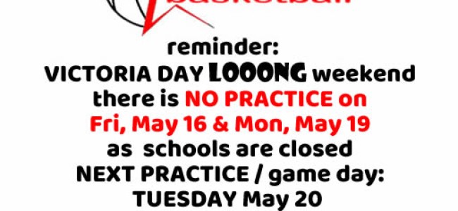 There is NO practice on Fri May 16 & Mon May 19 – next practice TUESDAY May 20 There is NO practice on Fri May 16 & Mon May 19 – next practice TUESDAY May 20